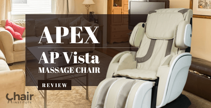 Apex AP Vista Massage Chair Review - Chair Institute