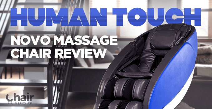Human Touch Novo Massage Chair Review - Chair Institute