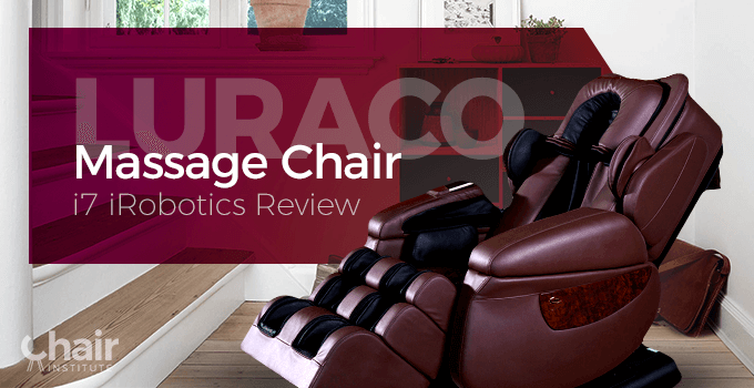 Luraco Massage Chair i7 iRobotics Review 2024