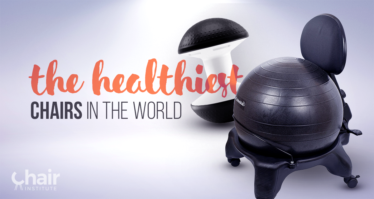 The_Healthiest_Chairs_in_the_World_chair-institute_fb