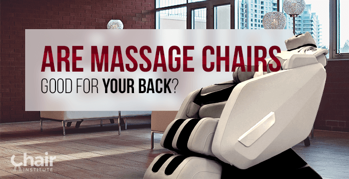 Are Massage Chairs Good for Your Back?