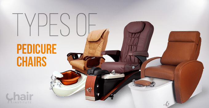 Types of Pedicure Chairs