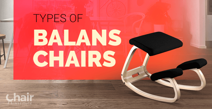 Types of Balans Chairs