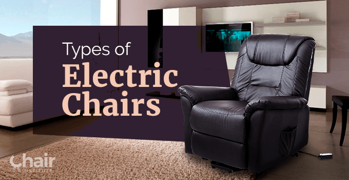 Types of Electric Chairs