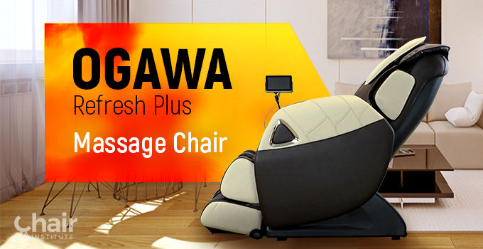 Ogawa Refresh Plus Massage Chair Review 2024