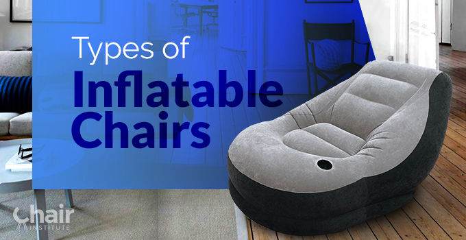 Types of Inflatable Chairs