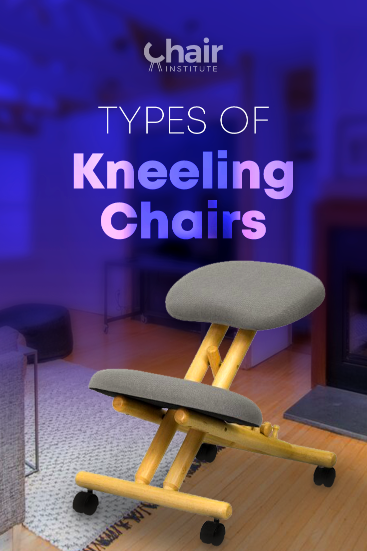 Types of Kneeling Chairs and Balans Chairs - August 2019