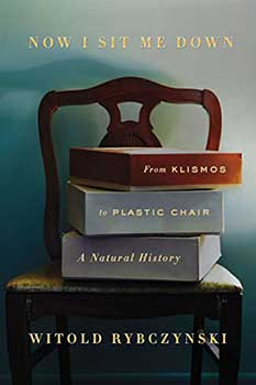 Cover Page of the book, Now I Sit Me Down: From Klismos to Plastic Chair: A Natural History, featuring three books laid flat on a chair in a blue room