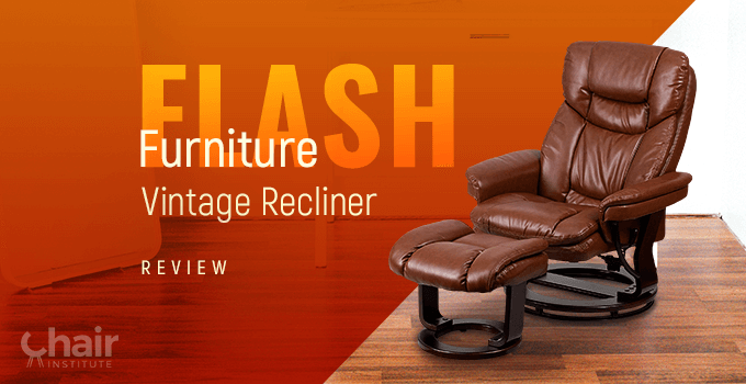 Flash Furniture Vintage Recliner Review 2024