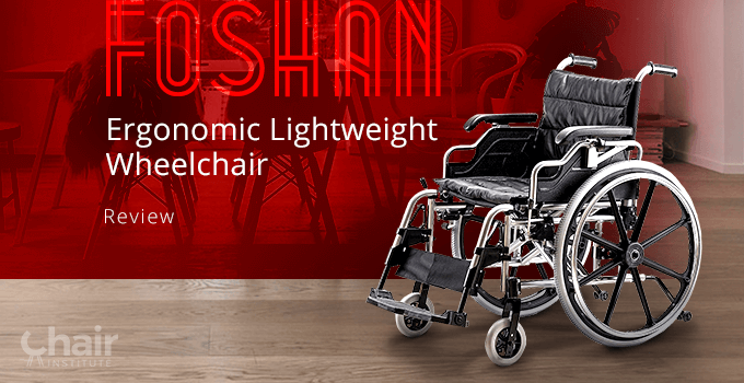 Foshan Ergonomic Lightweight Wheelchair Review 2023