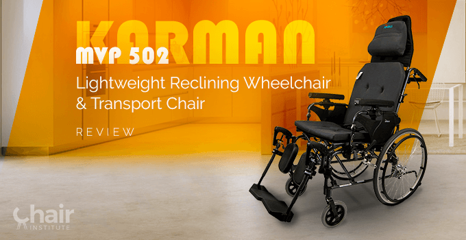 Karman MVP 502 Lightweight Reclining Wheelchair Review 2024