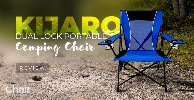 Kijaro Dual Lock Portable Camping Chair Review 2023
