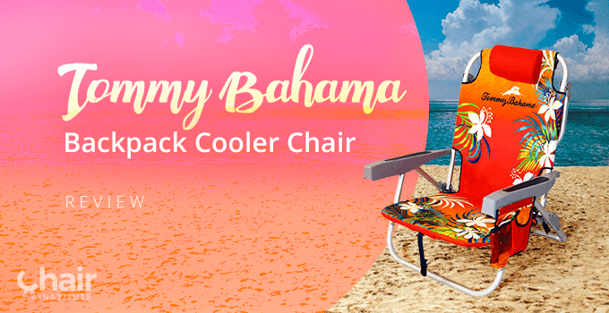 Tommy Bahama Backpack Cooler Chair Review 2023