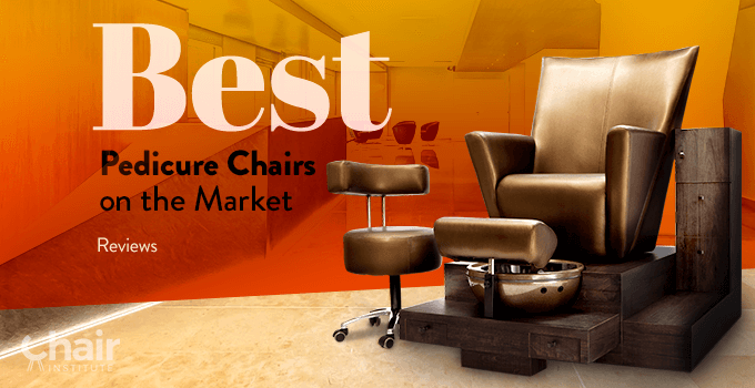 Best Pedicure Chairs on the Market Reviews 2024