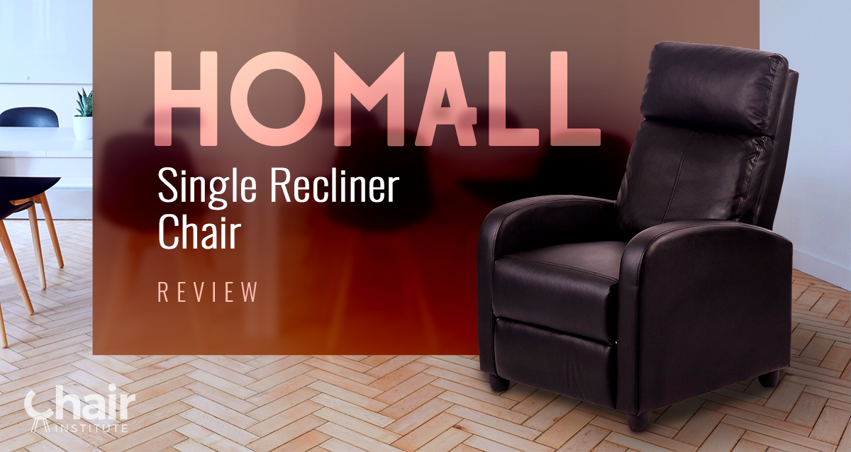 Homall Single Recliner Chair Review and Ratings 2021