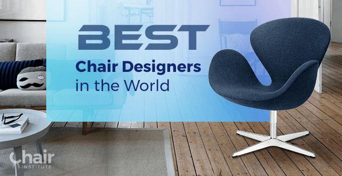 16 of the Best Chair Designers in the World  2023