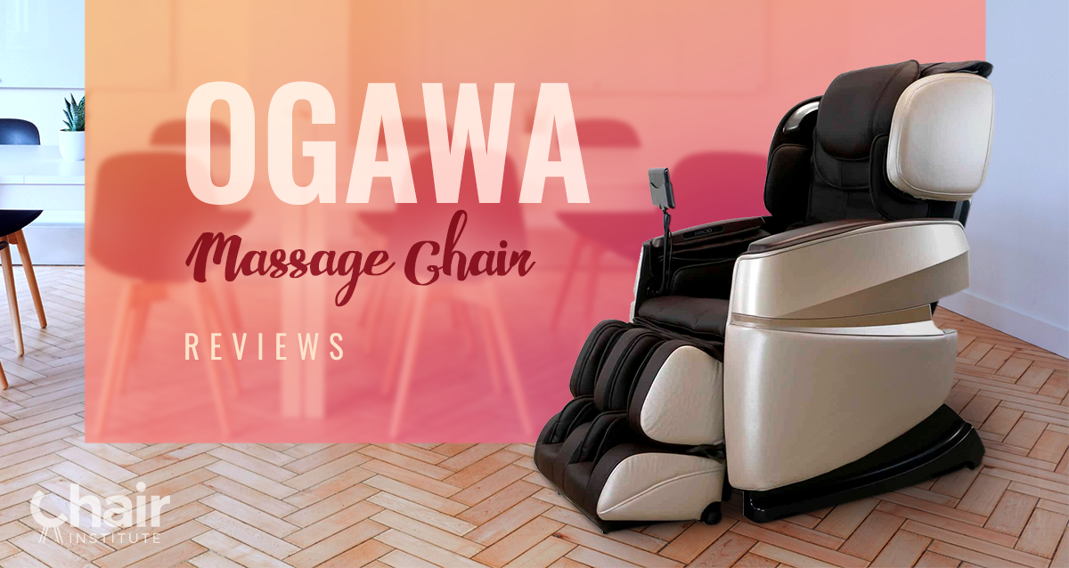 Ogawa Massage Chair Reviews 2021 Chair Institute