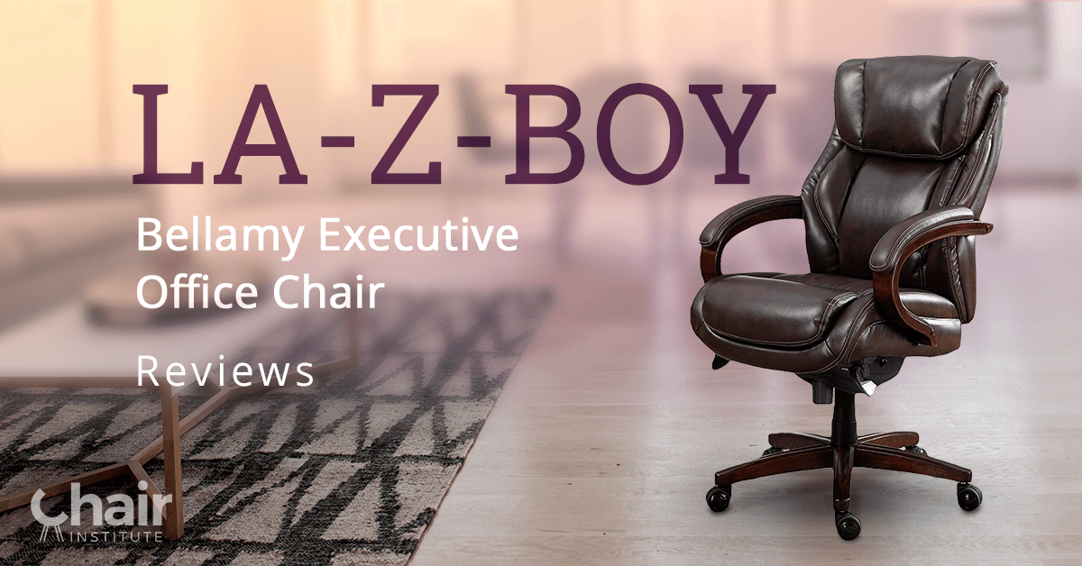 LaZBoy Bellamy Executive Office Chair Review 2019