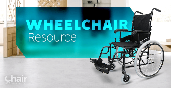 How to Choose a Wheelchair – Chair Institute Buying Guide