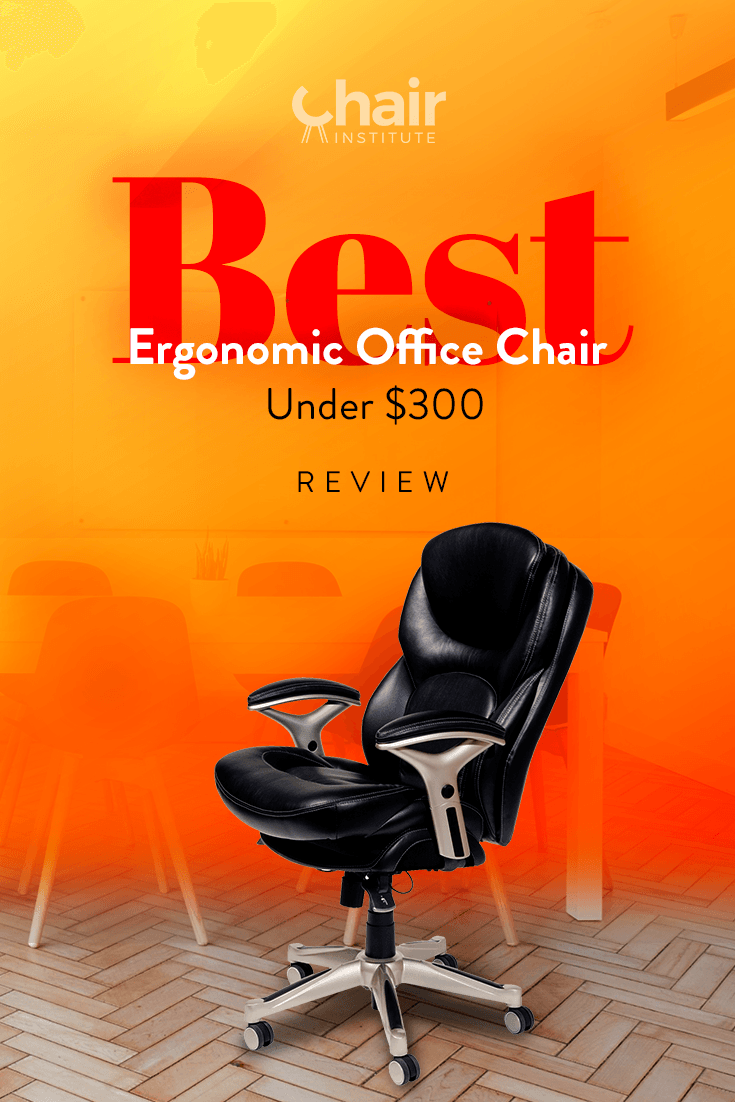 Best Ergonomic Office Chair Under 300 Review 2019