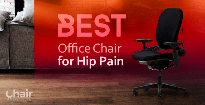 Best Office Chair for Hip Pain 2023