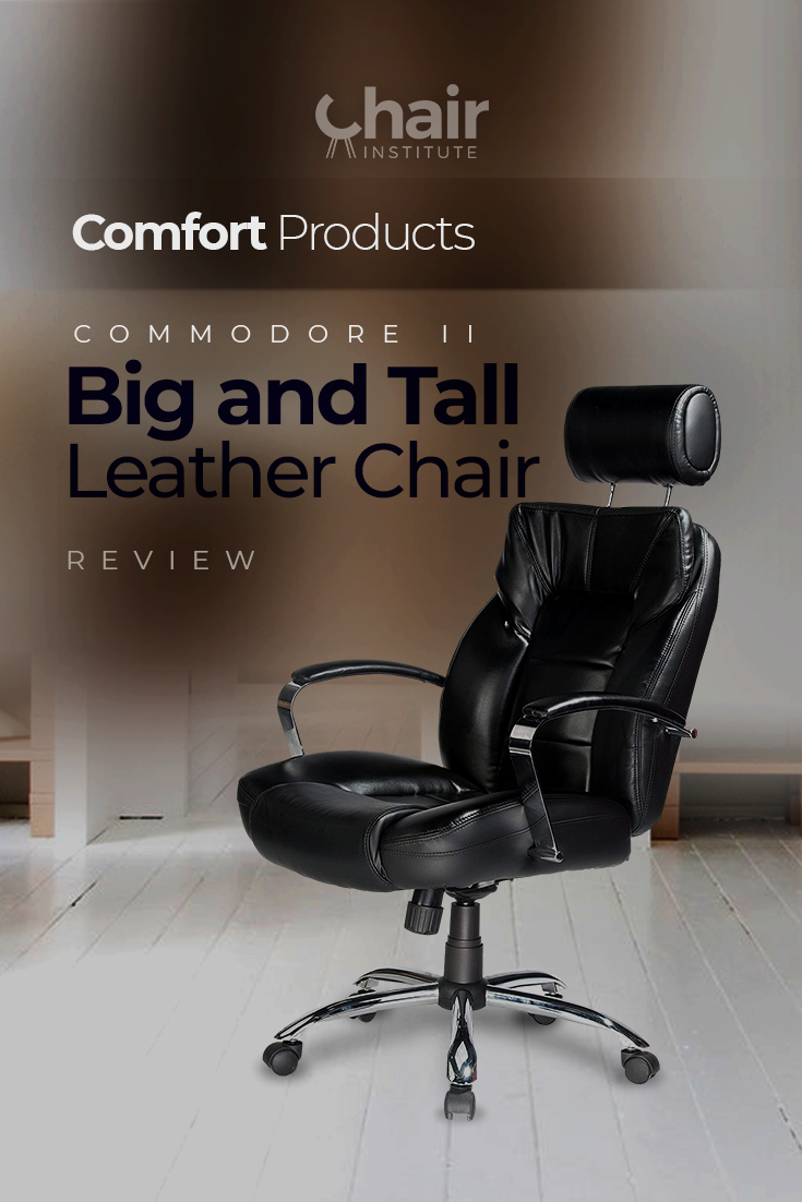 Comfort Products Commodore II Big and Tall Leather Chair Review