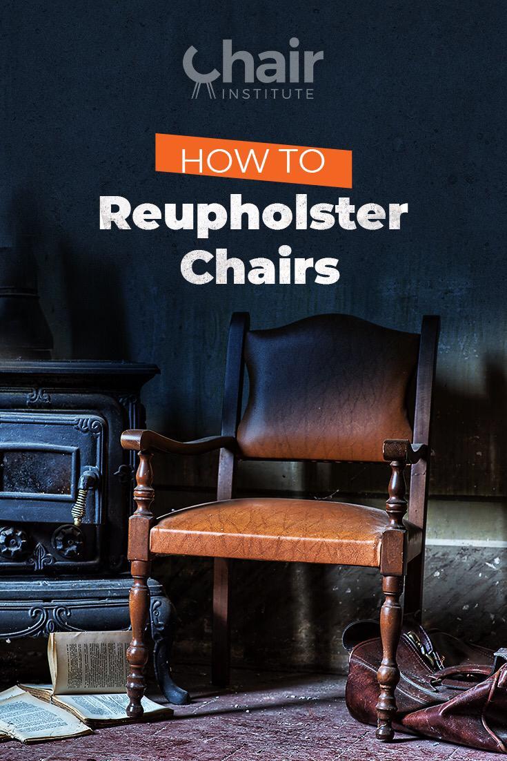 How to Reupholster Chairs