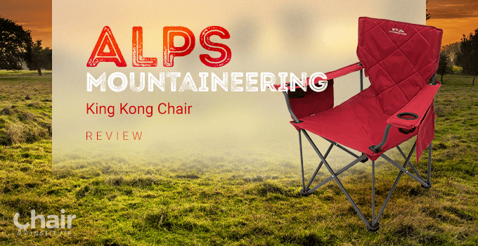ALPS Mountaineering King Kong Chair Review 2023