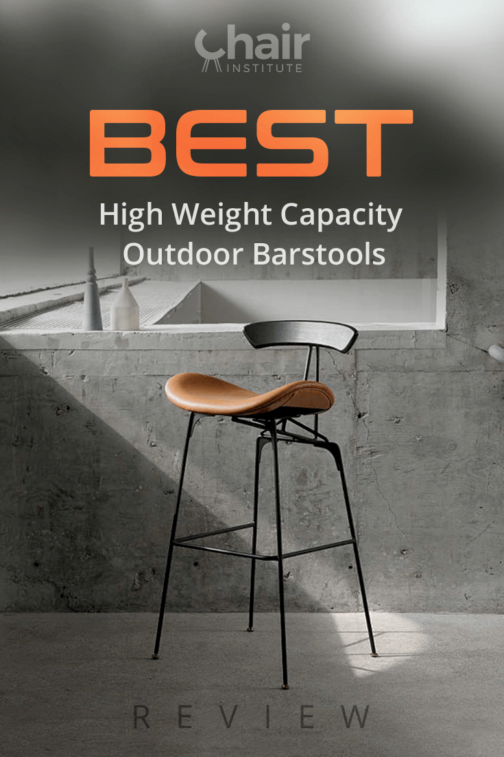 Best High Weight Capacity Outdoor Barstools in 2022