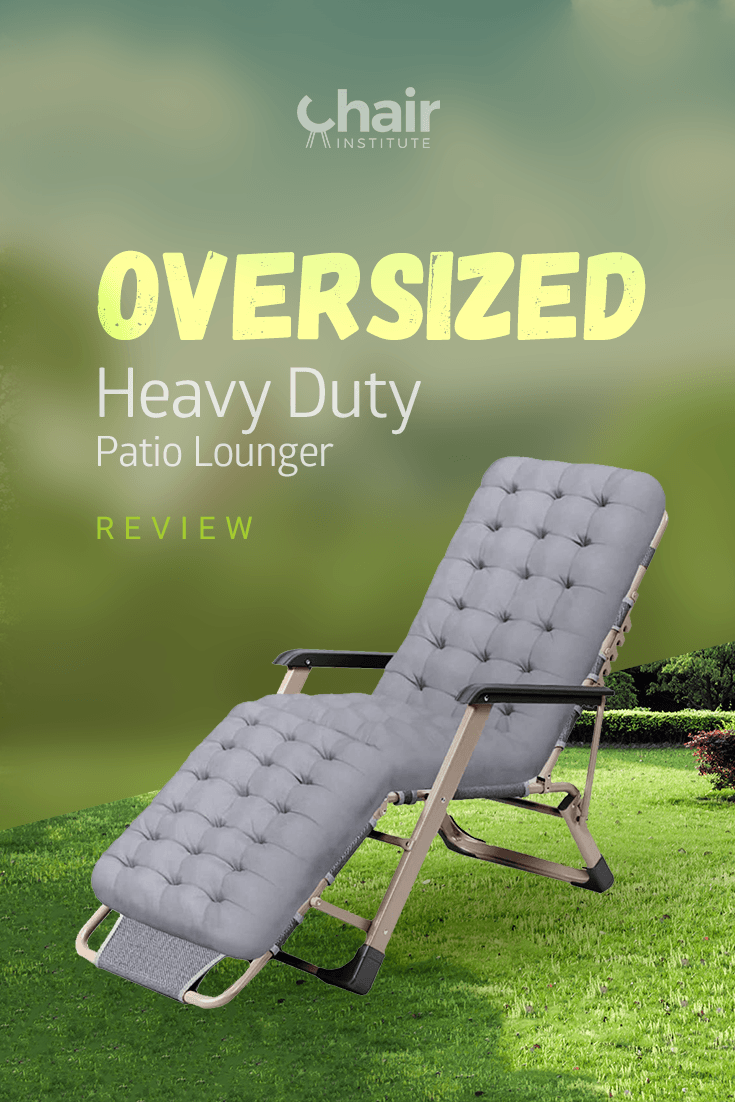 Oversized Heavy Duty Patio Lounge Chair Review