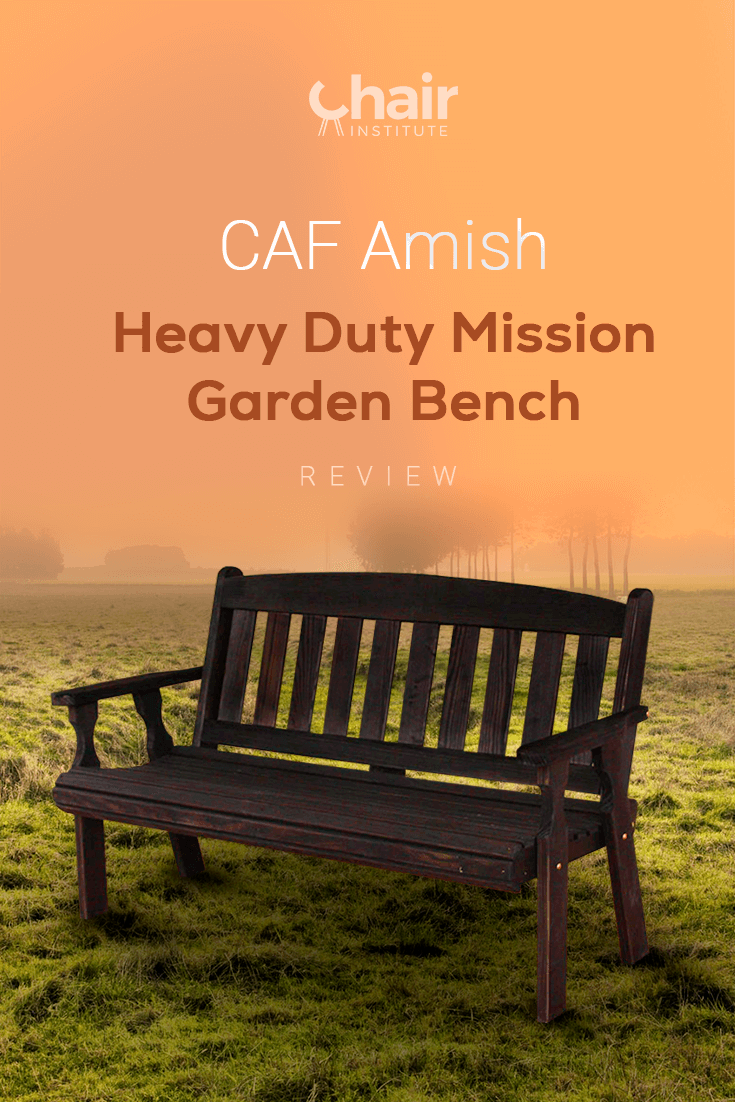 CAF Amish Heavy Duty Mission Garden Bench Review