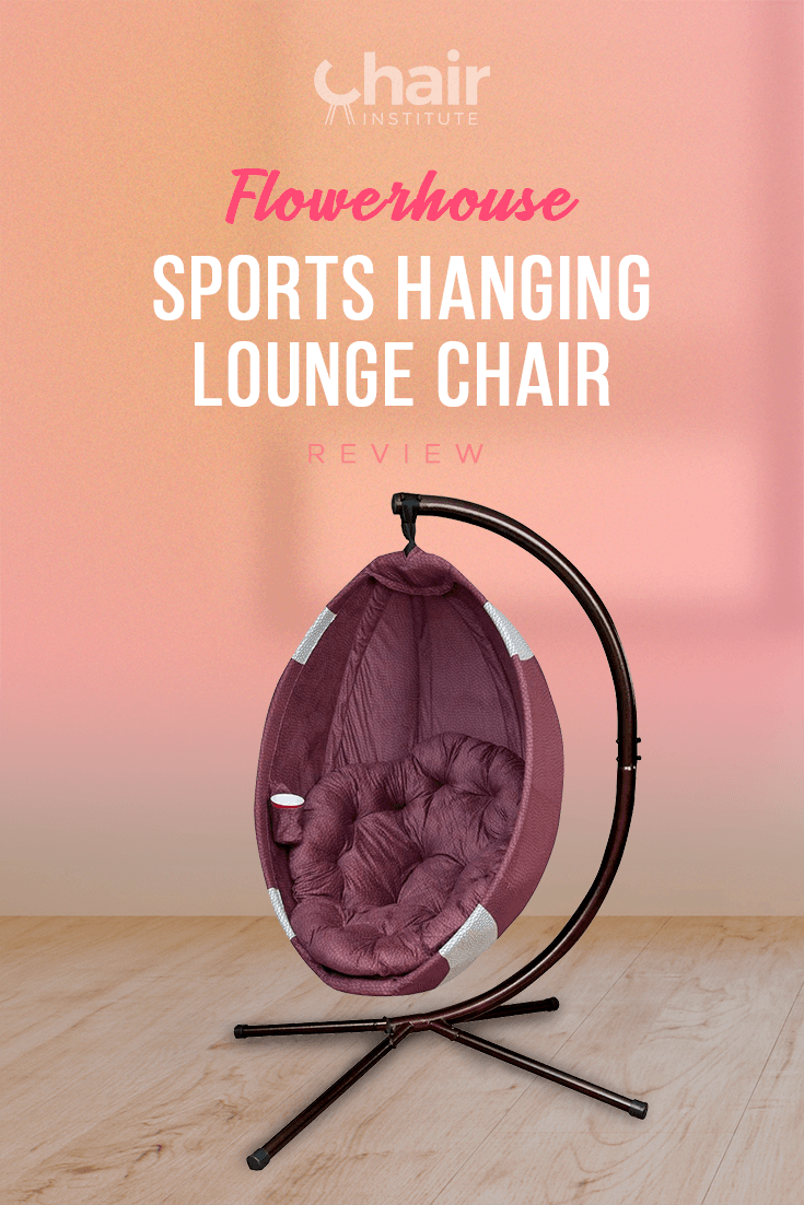 Flowerhouse Sports Hanging Lounge Chair Review