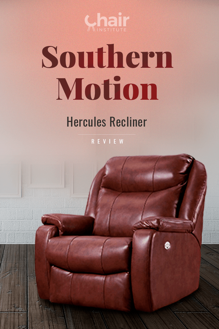 Southern Motion Hercules Recliner Review