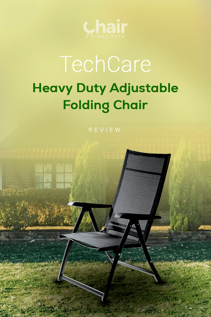 TechCare Heavy Duty Adjustable Folding Chair Review