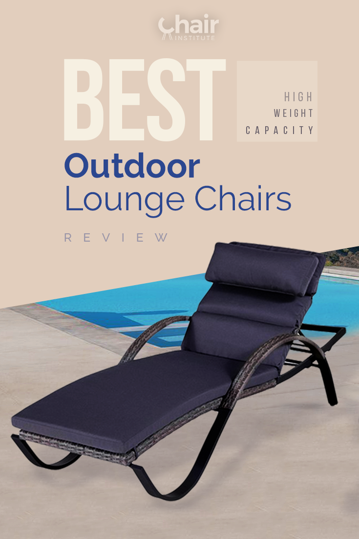 Best High Weight Capacity Outdoor Lounge Chairs Review 2023