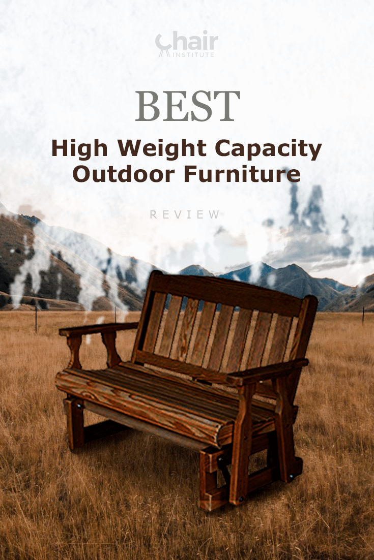 Best High Weight Capacity Outdoor Furniture in 2023