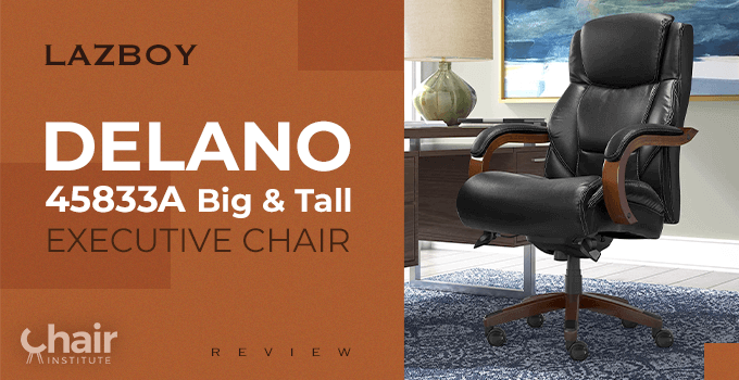 LaZBoy Delano 45833A Big & Tall Executive Chair Review 2024