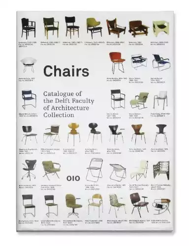 Chairs: Catalogue of the Delft Faculty of Architecture Collection